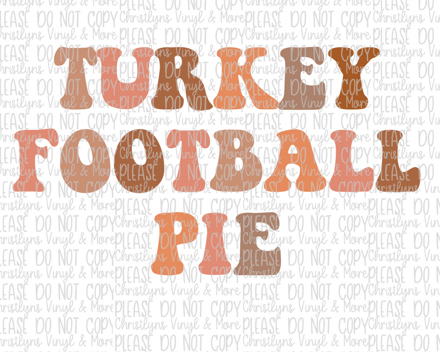 Turkey Football Pie Sublimation Transfer or White Tee