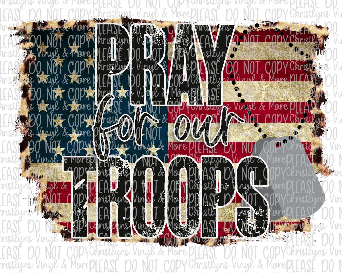 Pray For Our Troops Sublimation Transfer or White Tee