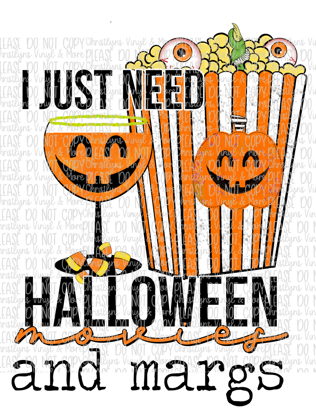 I Just Need Halloween Movies and Margs Sublimation Transfer or White Tee