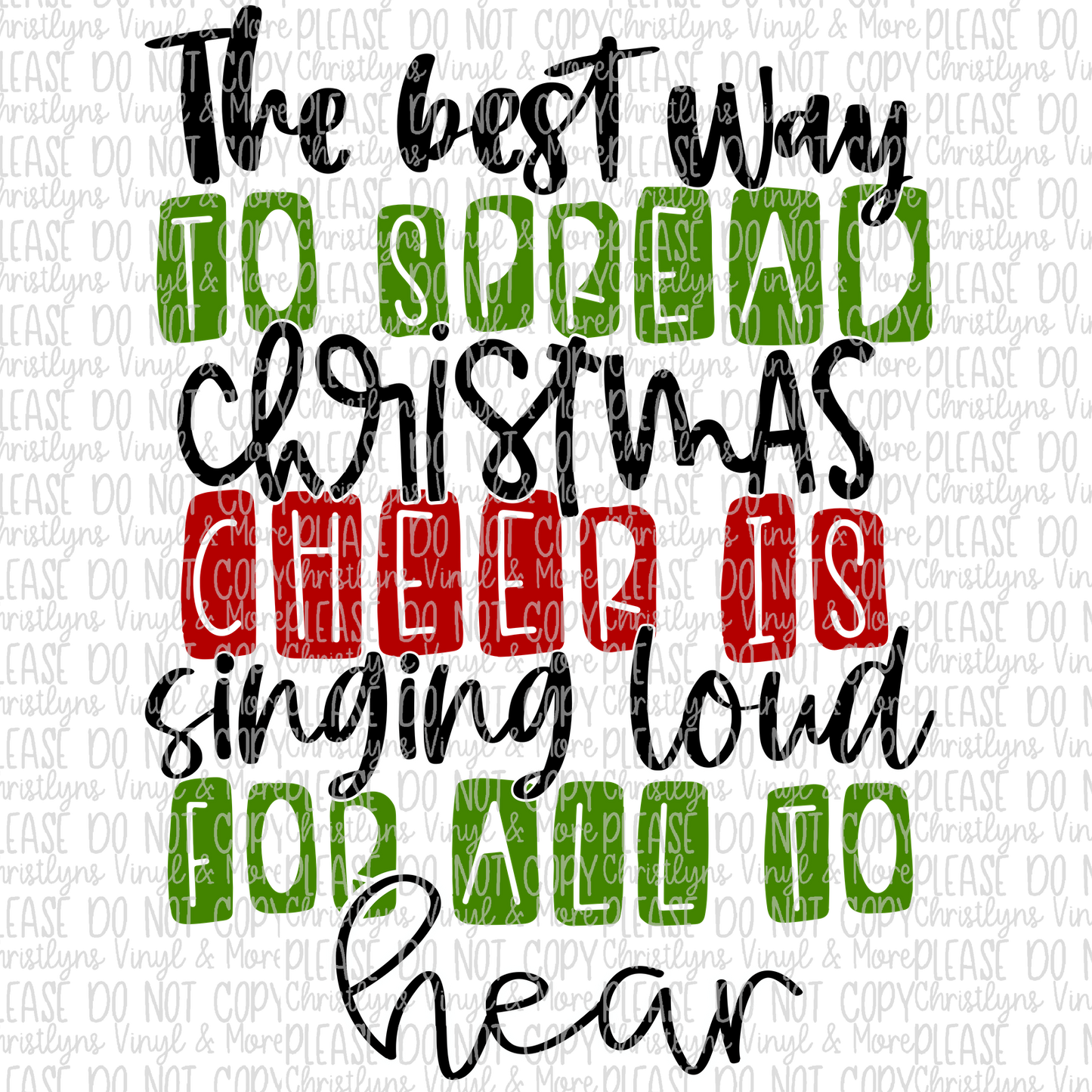 The Best Way to Spread Christmas Cheer Sublimation Transfer or White Tee