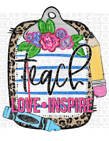 Teach Love Inspire Sublimation Transfer or White Tee