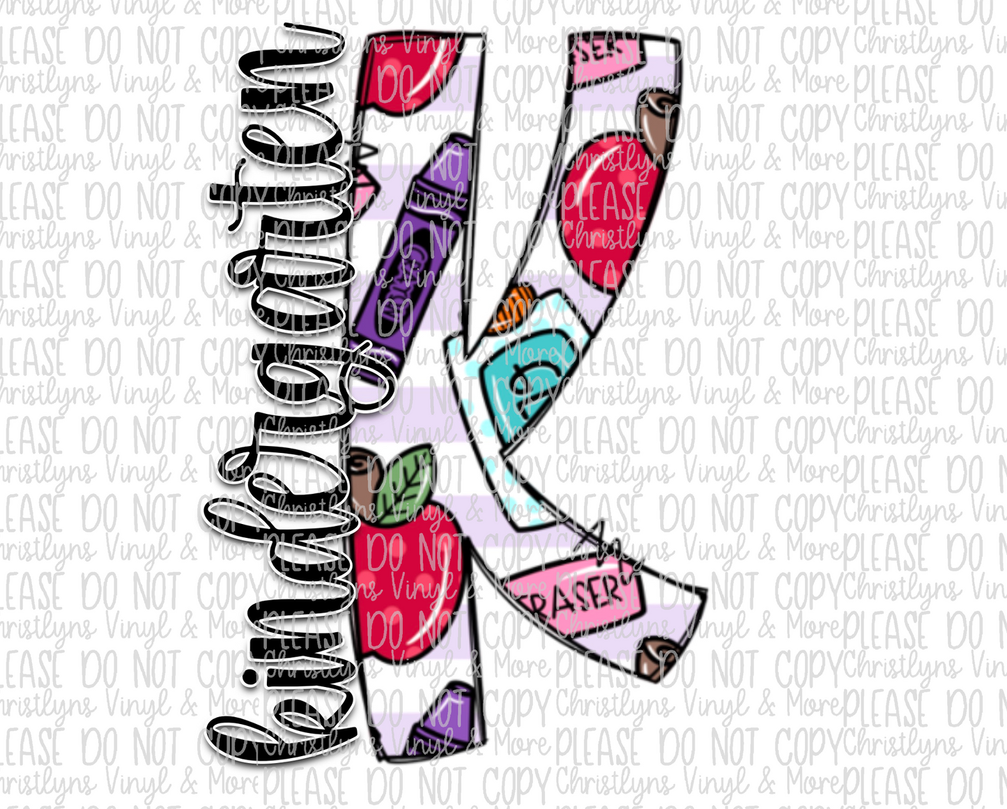 Kindergartner Preschool Daycare Letter School Education Teach Sublimation Transfers