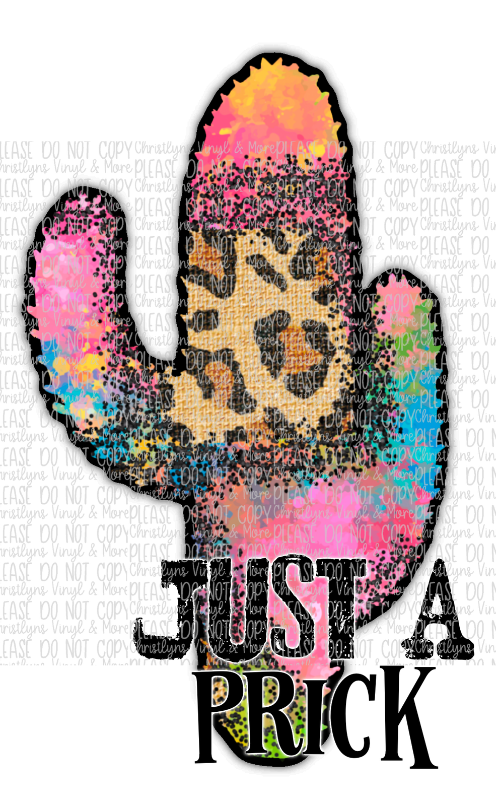 Just A Prick Leopard Watercolor Sublimation Transfer