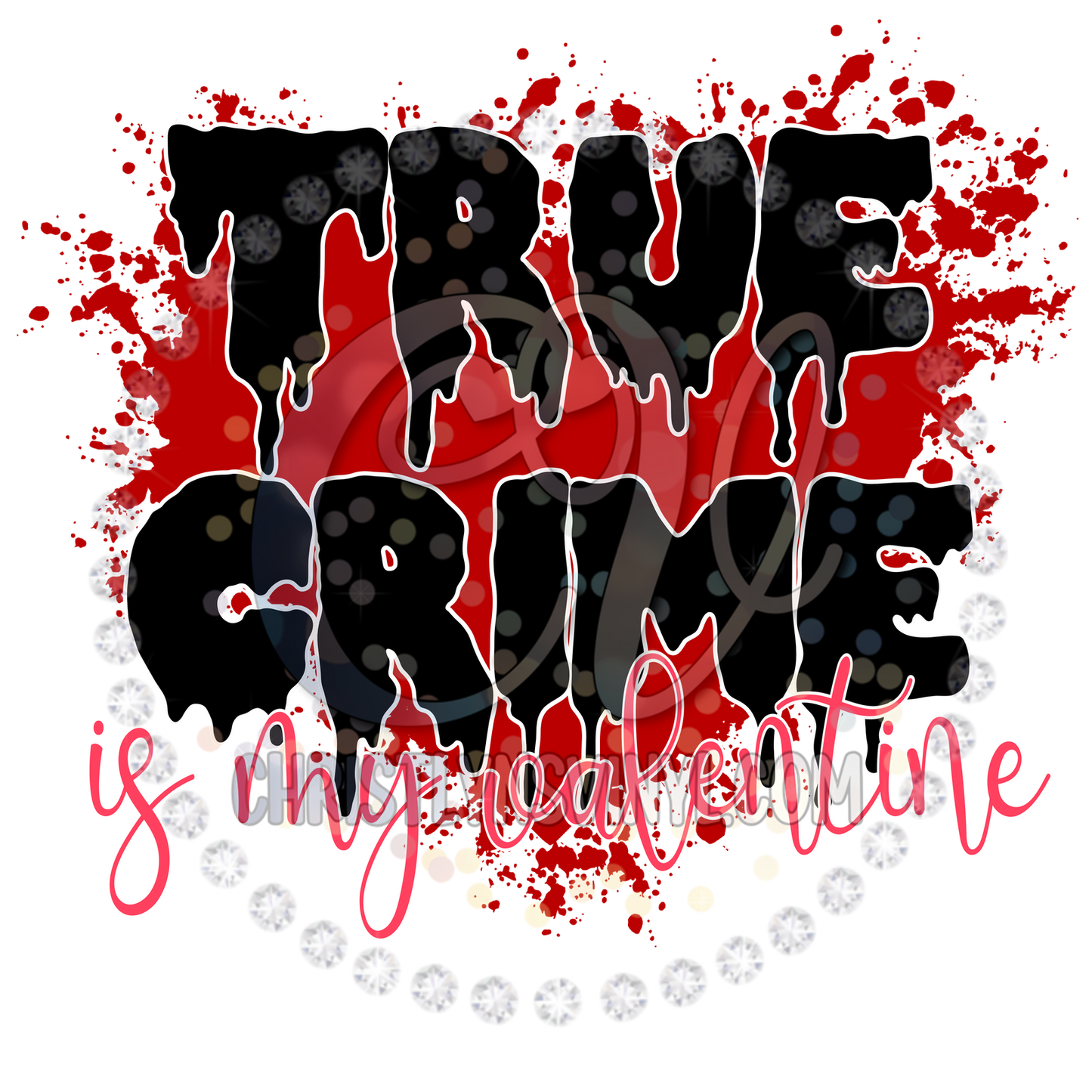 True Crime Teacher Junkie Entertainment Sublimation Transfer