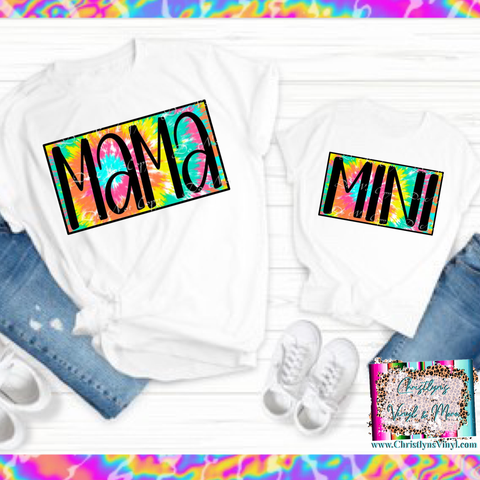 Mama Mini Tie Dye Matching White Tees or Sublimation Transfer