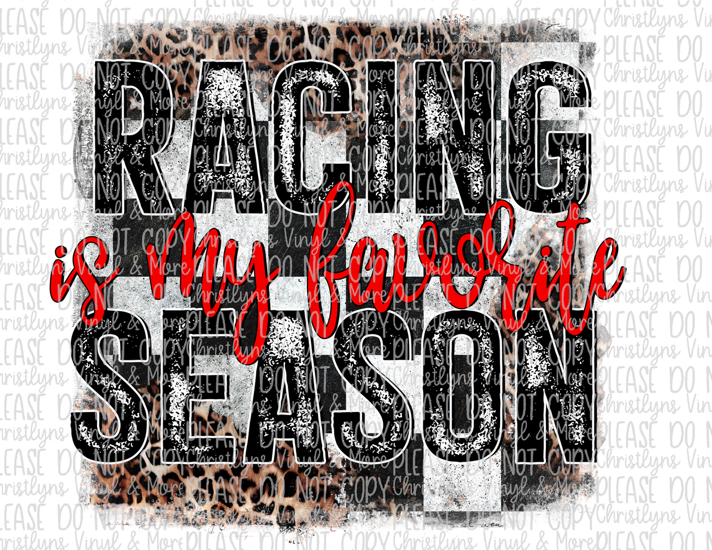 Racing is my favorite season Sublimation Transfer