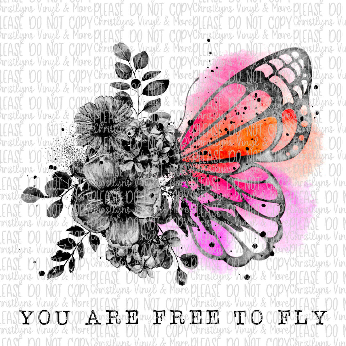 You Are Free to Fly Sublimation Transfer