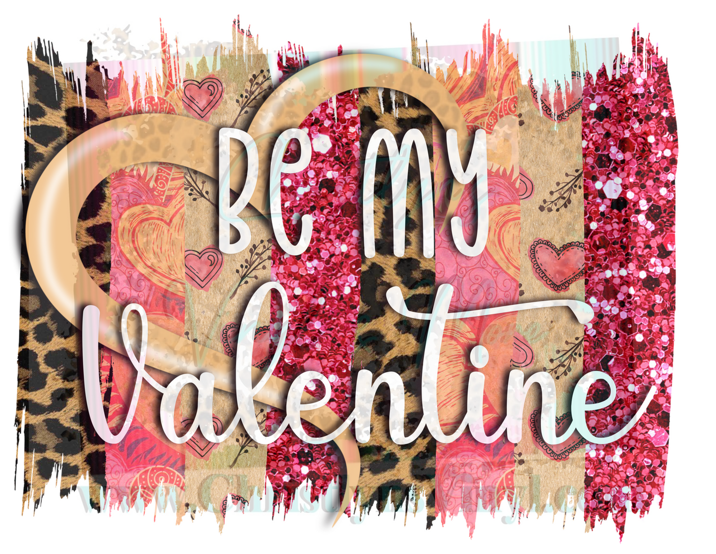 Be my Valentine Sublimation Transfer