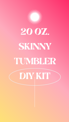20oz Skinny Tumbler Sublimation DIY Kit