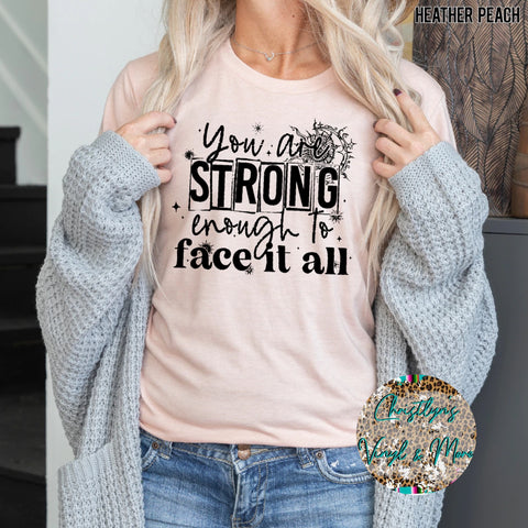 You Are Strong Enough Screen Print Tee or Transfer