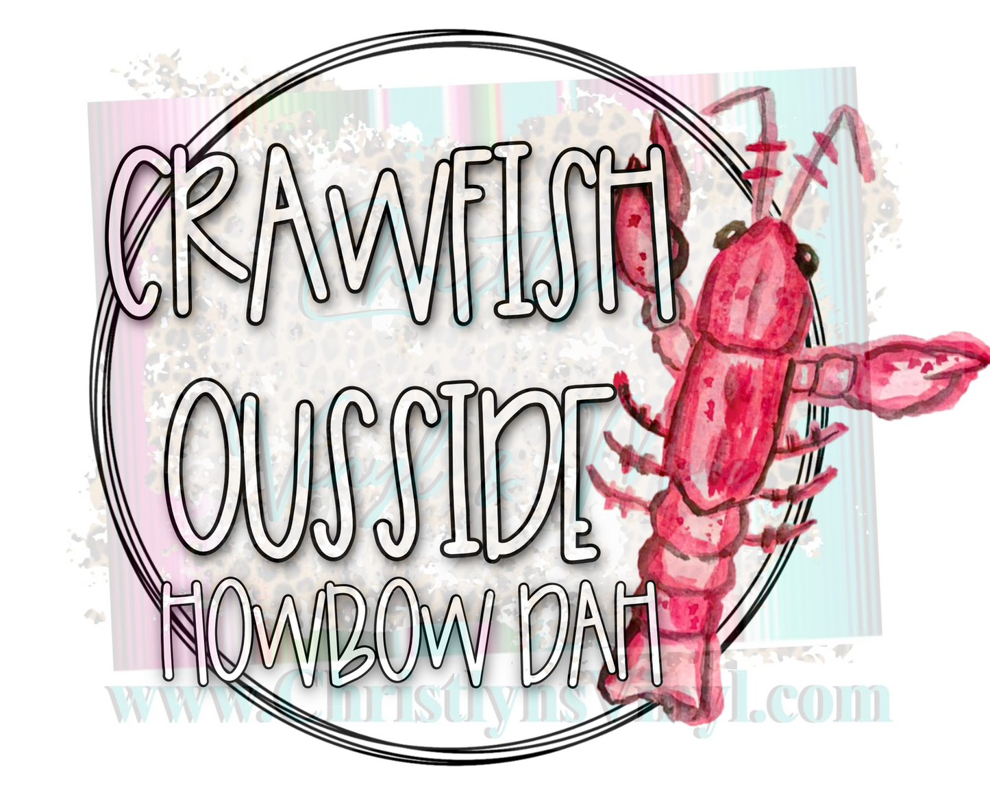 Crawfish Outside How Bout Dat Sublimation Transfer