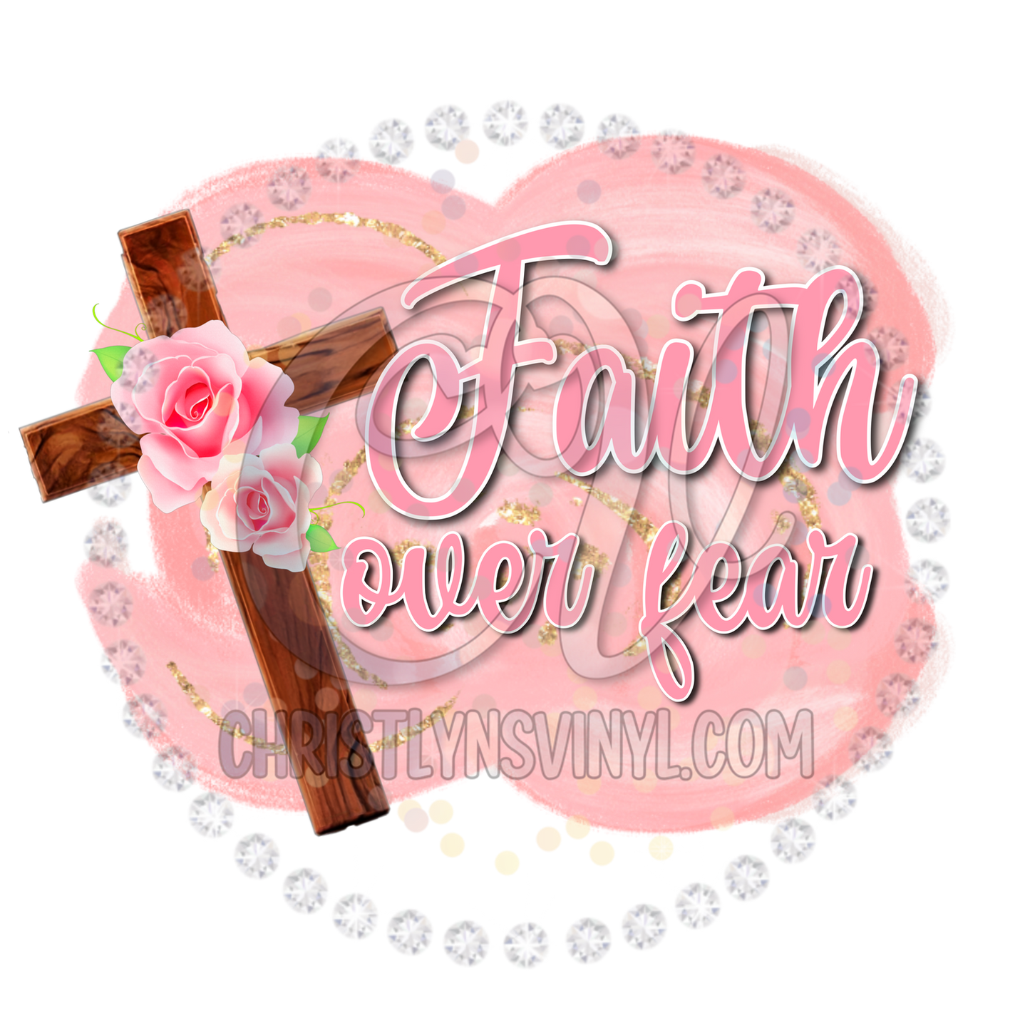 Faith Over Fear Sublimation Transfer