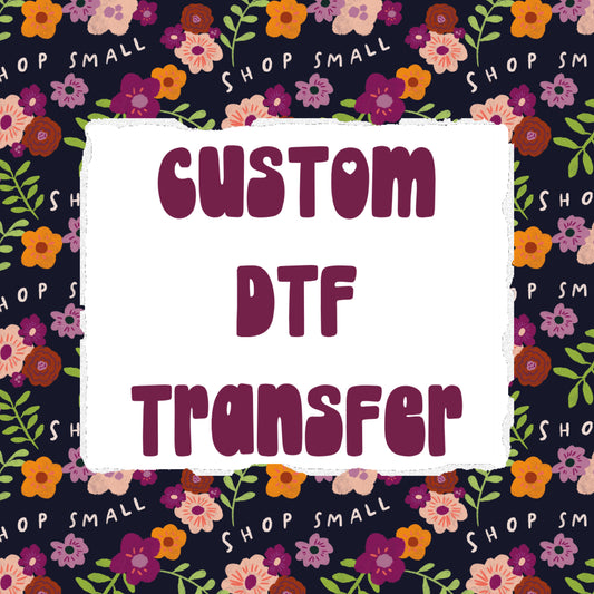 Custom DTF Transfer