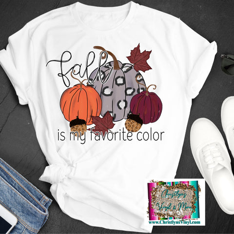 Fall Is My Favorite Color Sublimation Transfer or White Tee