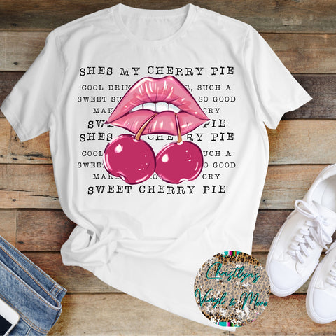 She's My Cherry Pie Sublimation Transfer or White Tee