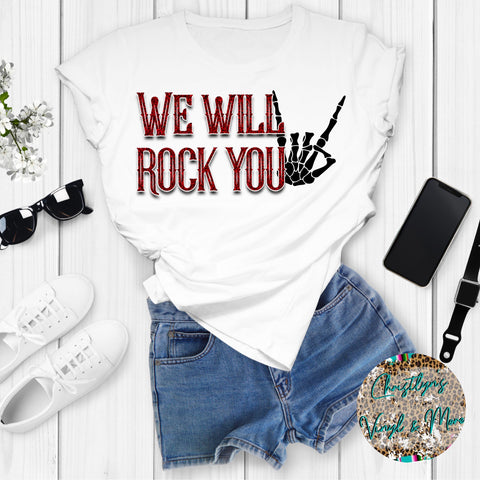 We Will Rock You Sublimation Transfer or White Tee
