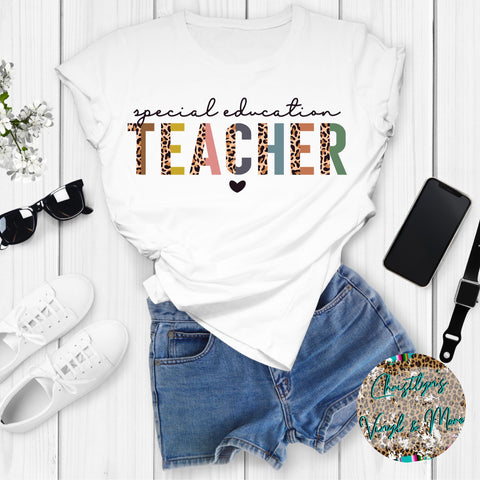 Special Education Teacher Sublimation Transfer or White Tee