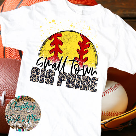Small Town Big Pride Softball Sublimation Transfer or White Tee