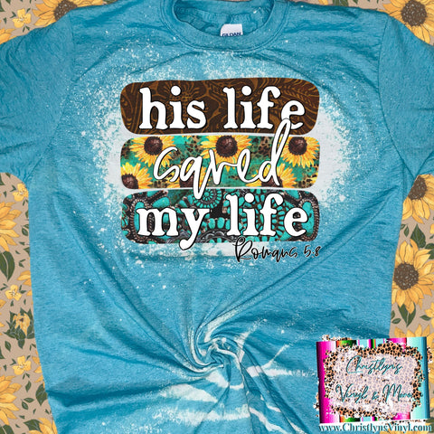 His Life Sublimation Transfer or White Tee
