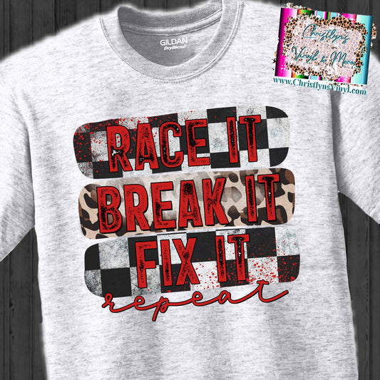 Race It Break It Fix It Sublimation Transfer or White Tee