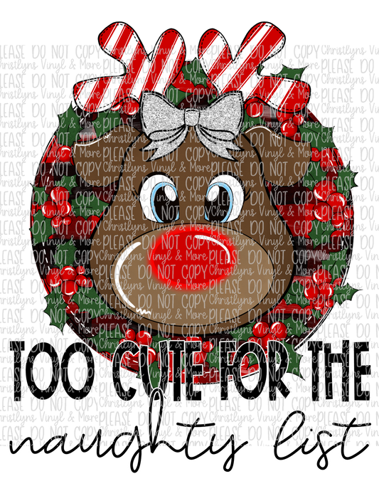 Too Cute For The Naughty List Sublimation Transfer or White Tee