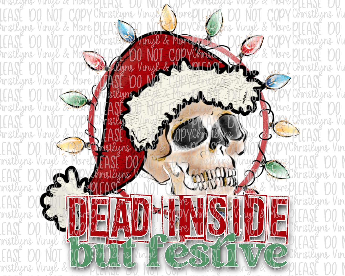 Dead Inside but Festive Sublimation Transfer or White Tee