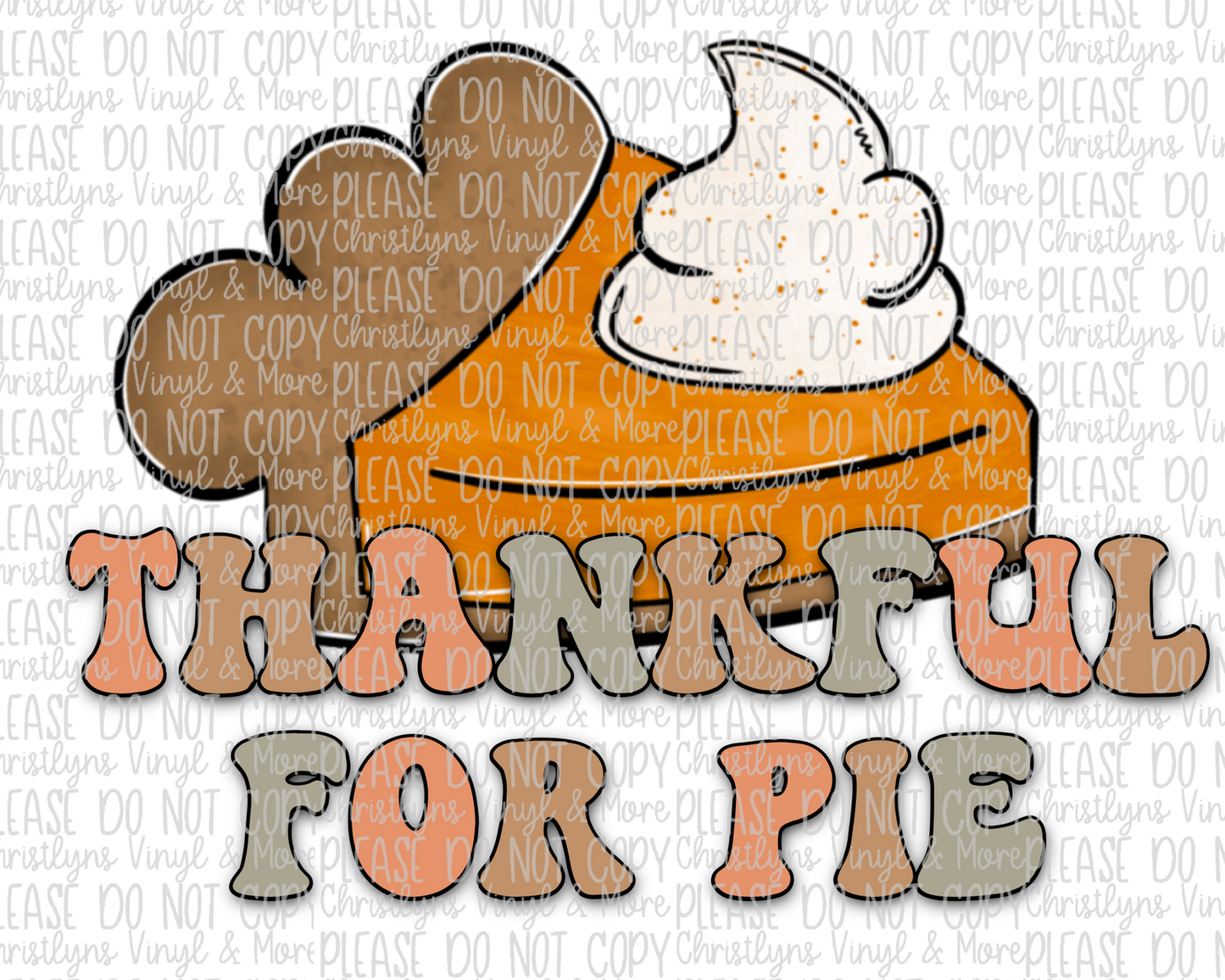 Thankful for Pie Sublimation Transfer or White Tee