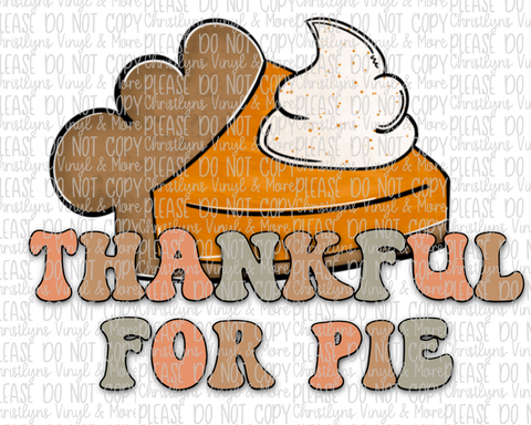 Thankful for Pie Sublimation Transfer or White Tee