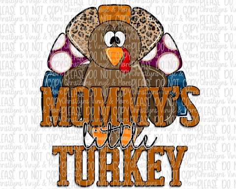 Mommy's Little Turkey Sublimation Transfer or White Tee