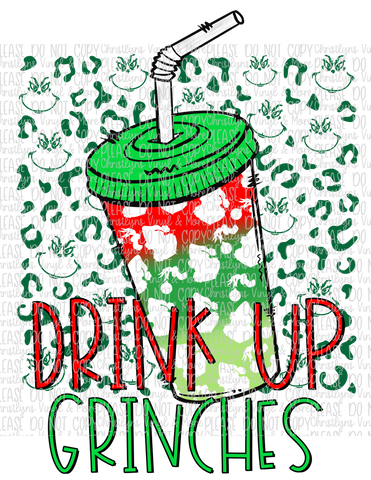 Drink Up Grinches Sublimation Transfer or White Tee