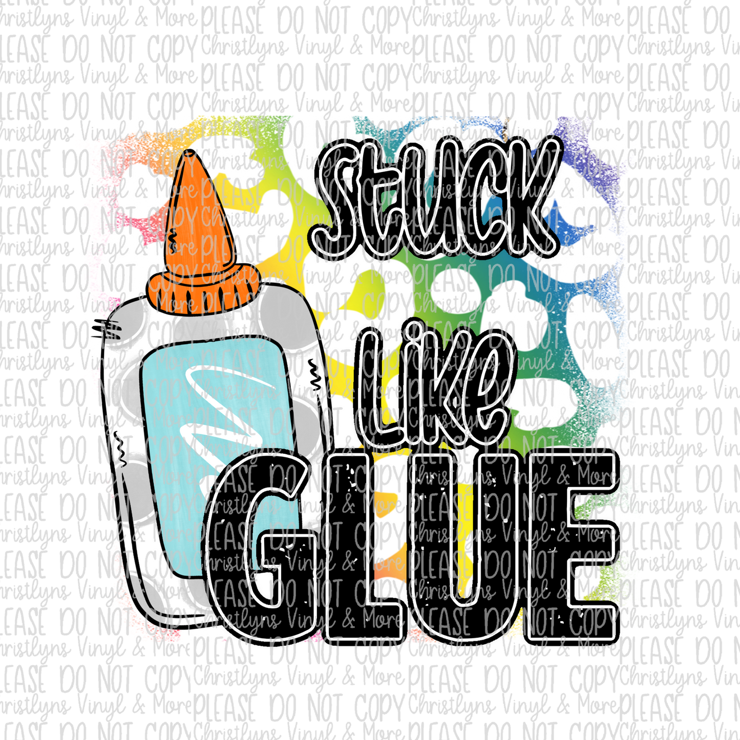 Stuck Like Glue Sublimation Transfer or White Tee