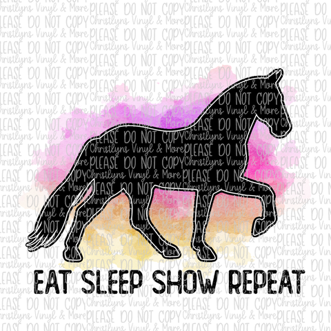 Eat Sleep Show Repeat Horse Sublimation Transfer or White Tee