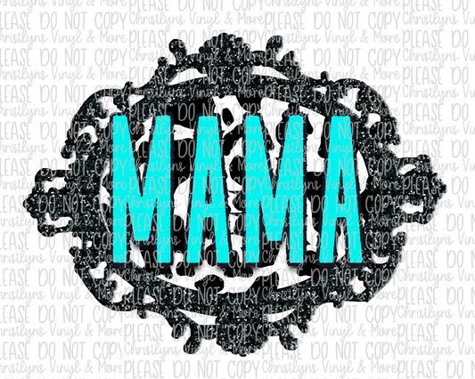 Mama Turquoise Sublimation Transfer or White Tee