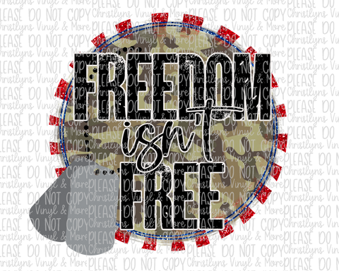 Freedom Isn't Free Sublimation Transfer or White Tee