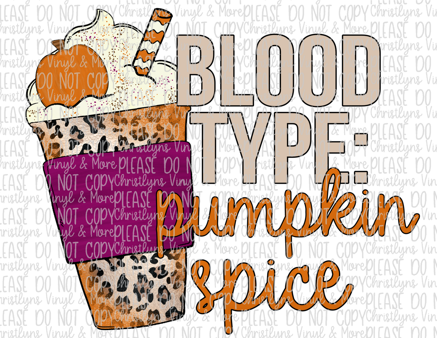 Blood Type Pumpkin Spice Sublimation Transfer or White Tee