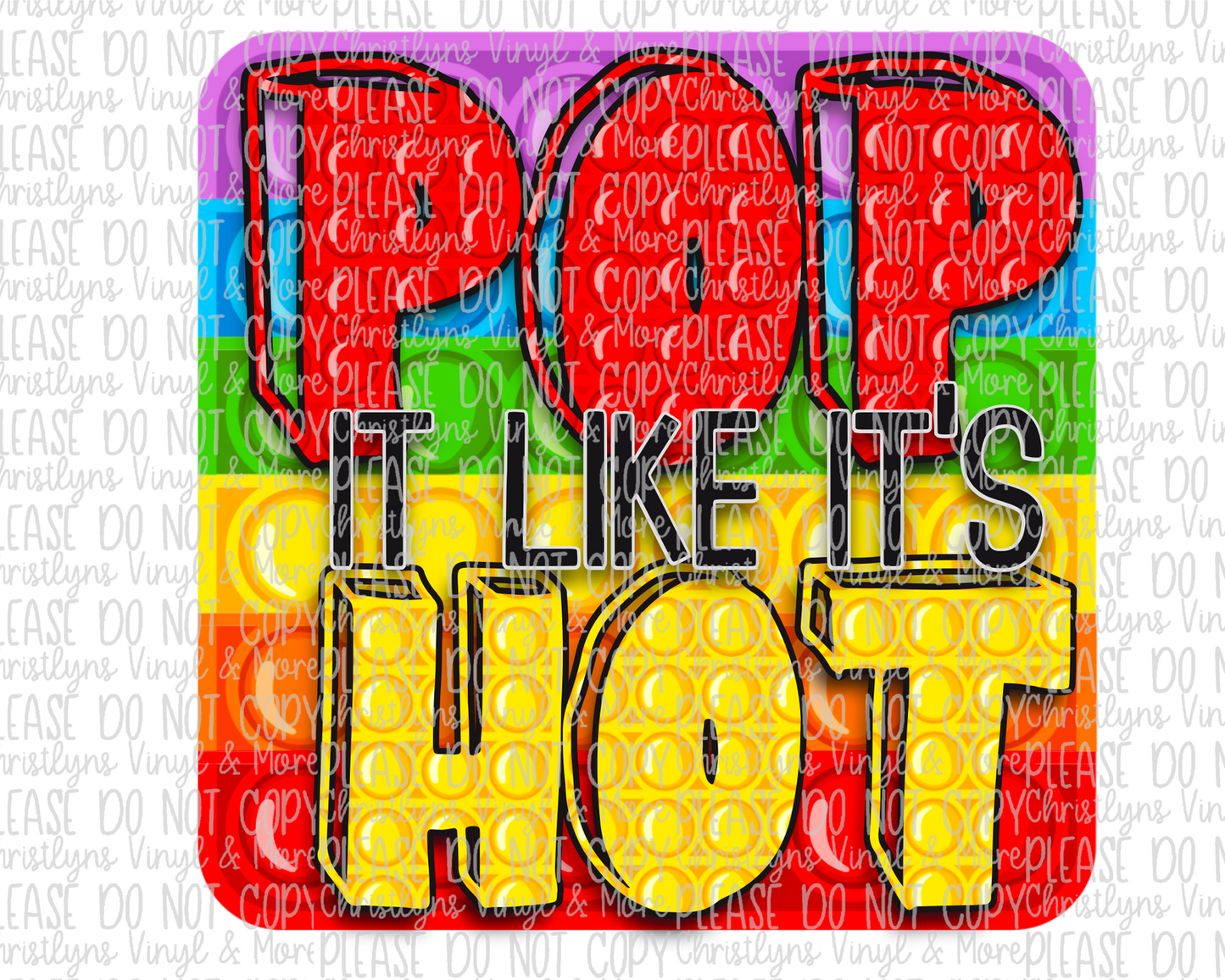 POP It Like It's Hot Sublimation Transfer or White Tee