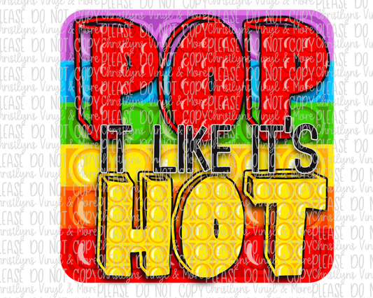 POP It Like It's Hot Sublimation Transfer or White Tee