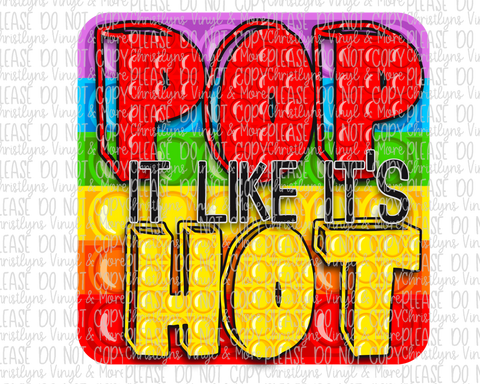 POP It Like It's Hot Sublimation Transfer or White Tee