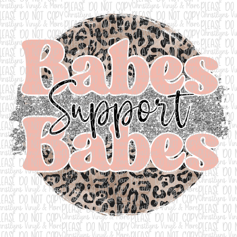 Babes Support Babes Sublimation Transfer or White Tee