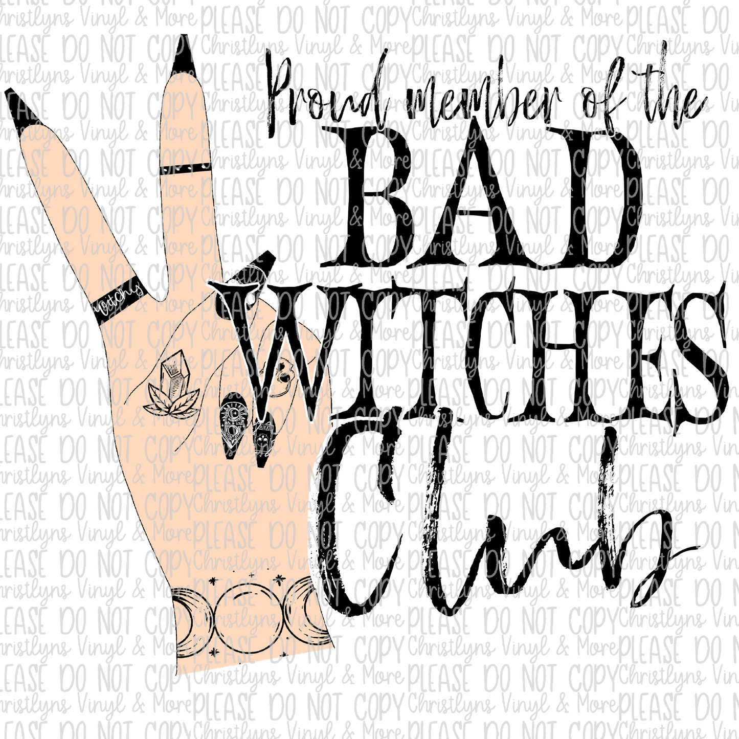 Proud Member Of The Bad Witches Club Sublimation Transfer or White Tee