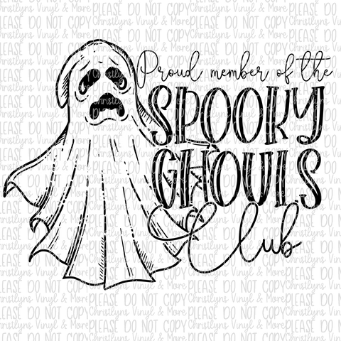 Proud Member of the Spooky Ghouls Club Sublimation Transfer or White Tee