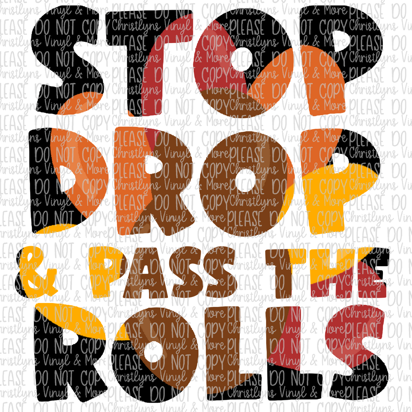 Stop Drop and Pass the Rolls Sublimation Transfer or White Tee