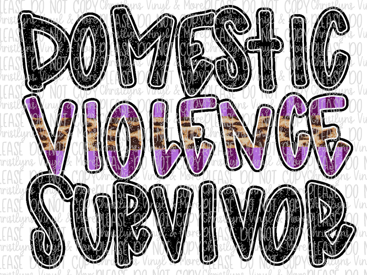 Domestic Violence Survivor Sublimation Transfer or White Tee