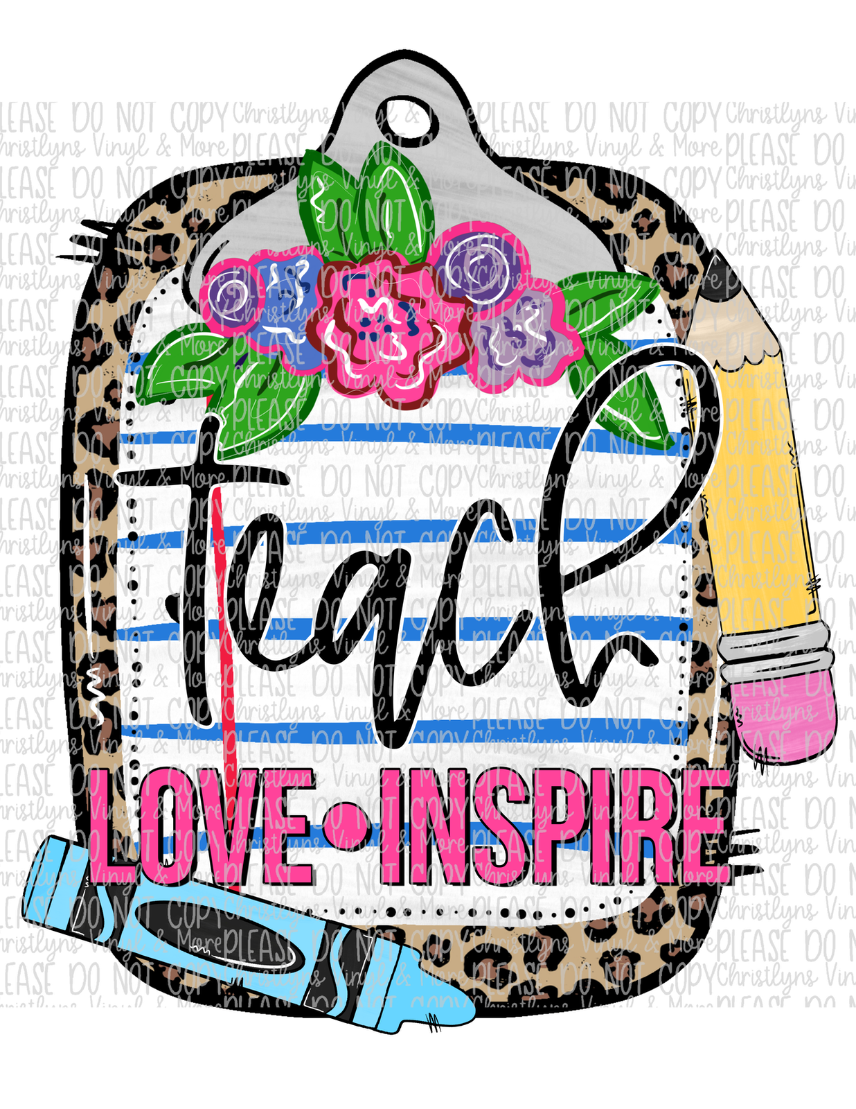 Teach Love Inspire Sublimation Transfer or White Tee