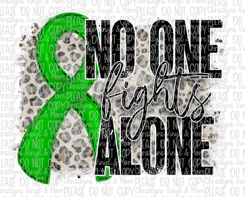 No One Fights Alone Green Ribbon Sublimation Transfer or White Tee