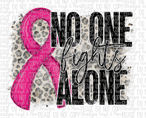 No One Fights Alone Pink Ribbon Sublimation Transfer or White Tee