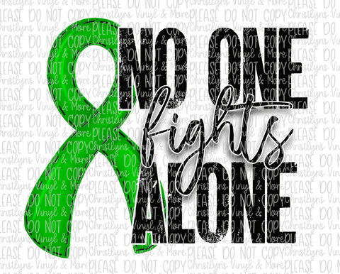 No One Fights Alone Green Ribbon Sublimation Transfer or White Tee
