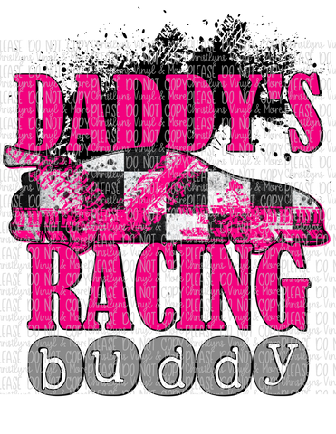 Daddy's Racing Buddy Sublimation Transfer or White Tee