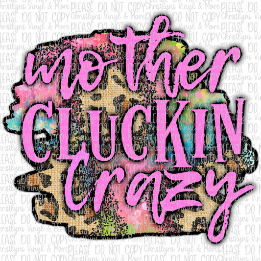 Mother Clucking Crazy Leopard Watercolor Sublimation Transfer