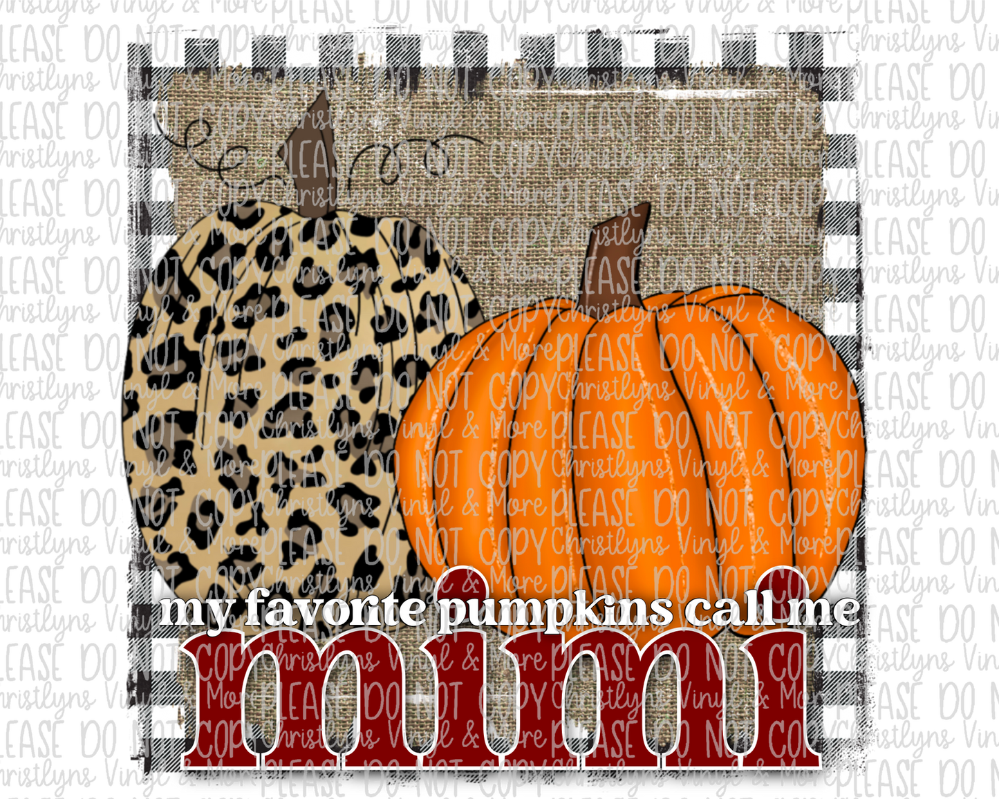 Mama Aunt Nana Grammy GiGi Burlap Pumpkin Fall Call Me Sublimation Transfer